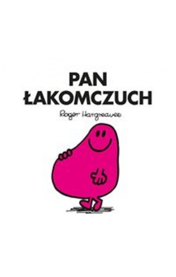 Pan Łakomczuch - Roger Hargreaves
