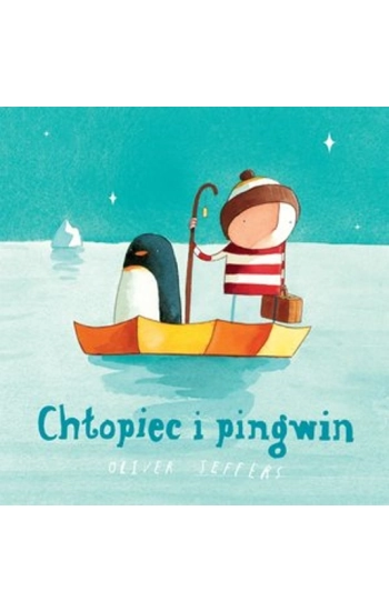 Chłopiec i pingwin - Oliver Jeffers