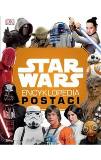 Star Wars Encyklopedia postaci - Opracowanie Zbiorowe