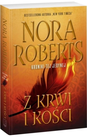 Kroniki tej jedynej 2 Z krwi i kości - Roberts Nora