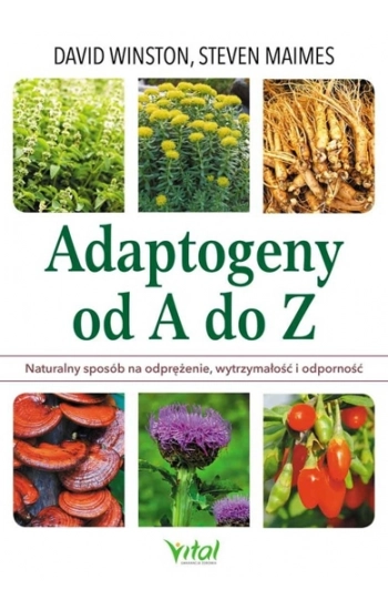 Adaptogeny od A do Z - David Winston, Steven Maimes