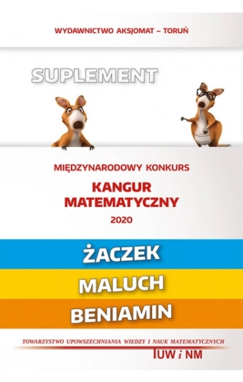 Matematyka z wesołym kangurem Suplement 2020 Żaczek/Maluch/Beniamin - praca zbiorowa
