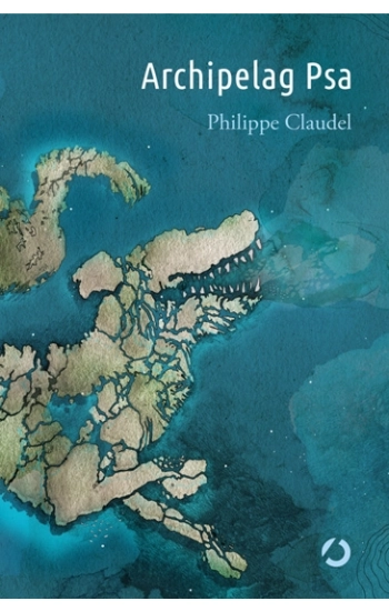 Archipelag Psa - Philippe Claudel