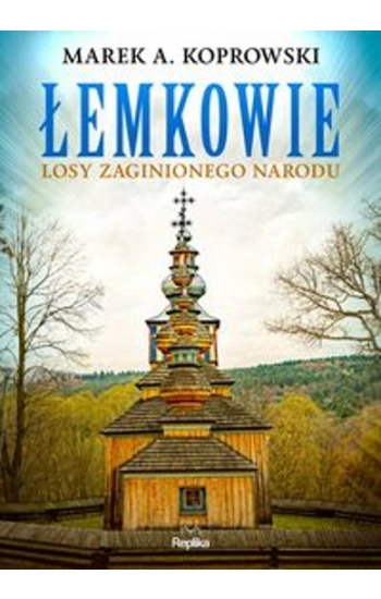Łemkowie - Marek Koprowski