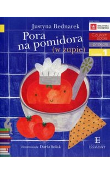 Czytam sobie Pora na pomidora w zupie poziom 1 - Justyna Bednarek