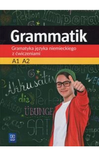 Grammatik Gramatyka języka niemieckiego z ćwiczeniami A1 A2 - Justyna Łuczak