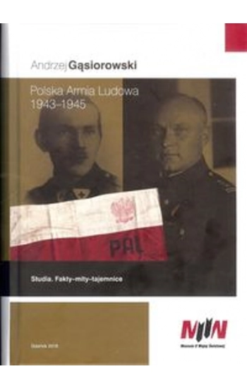 Polska Armia Ludowa 1943-1945 - Andrzej Gąsiorowski