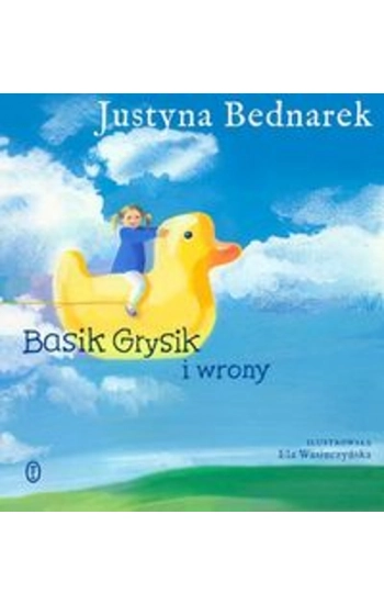 Basik Grysik i wrony - Justyna Bednarek