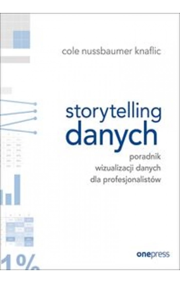 Storytelling danych - Knaflic Nussbaumer