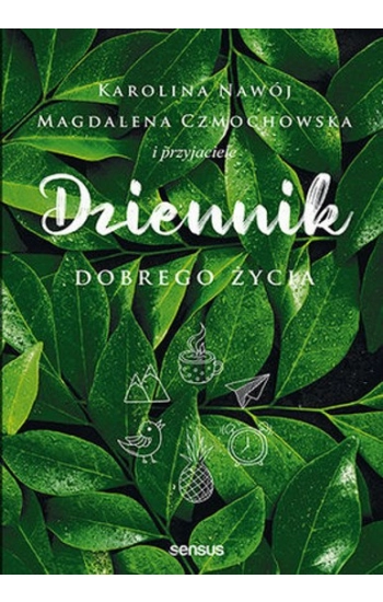 Dziennik dobrego życia - Magdalena Czmochowska