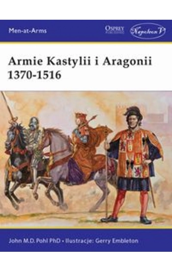 Armie Kastylii i Aragonii 1370-1516 - John Pohl