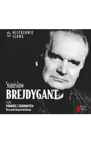 Stanisław Brejdygant czyta Podróże z Herodotem - Ryszard Kapuściński