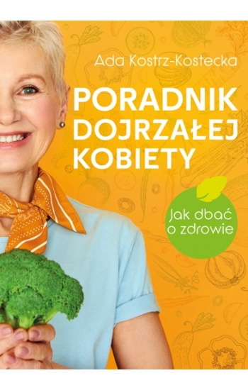 Poradnik dojrzałej kobiety - Ada Kostrz-Kostecka