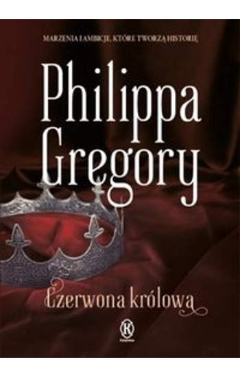 Czerwona królowa - Philippa Gregory