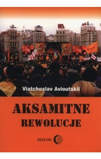 Aksamitne rewolucje - Viatcheslav Avioutskii