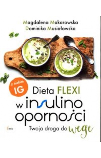 Dieta flexi w insulinooporności - Magdalena Makarowska