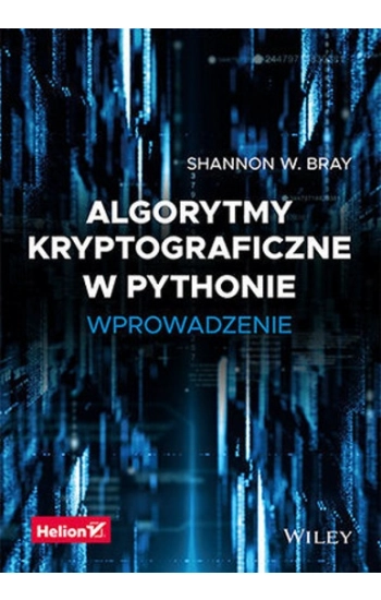 Algorytmy kryptograficzne w Pythonie Wprowadzenie - Bray W.