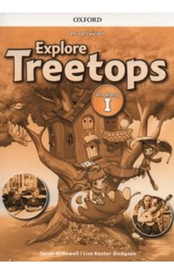 Explore Treetops 1 Zeszyt ćwiczeń - Sarah Howell