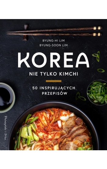 Korea Nie tylko kimchi - Byung-Hi Lim