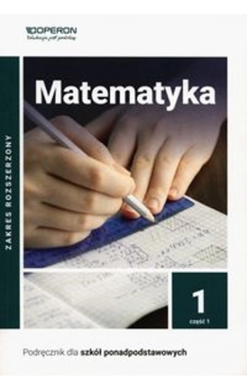 Matematyka 1 Podręcznik Część 1 Zakres rozszerzony -