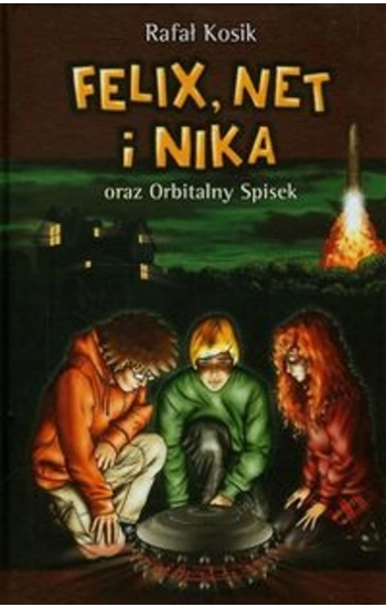 Felix Net i Nika oraz Orbitalny Spisek Tom 5 - Rafał Kosik