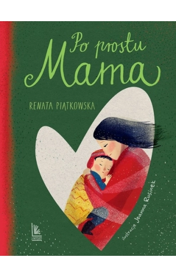 Po prostu Mama - Renata Piątkowska