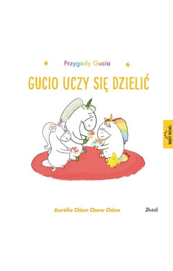 Przygody Gucia Gucio uczy się dzielić - Aurelie Chien Chow Chine