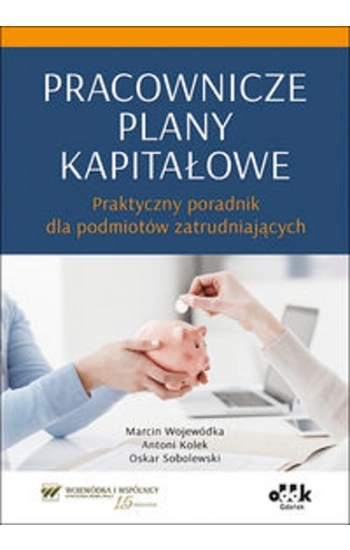 Pracownicze plany kapitałowe - Marcin Wojewódka