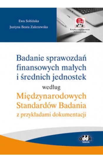 Badanie sprawozdań finansowych małych i średnich jednostek według Międzynarodowych Standardów Badani - Ewa Sobińska