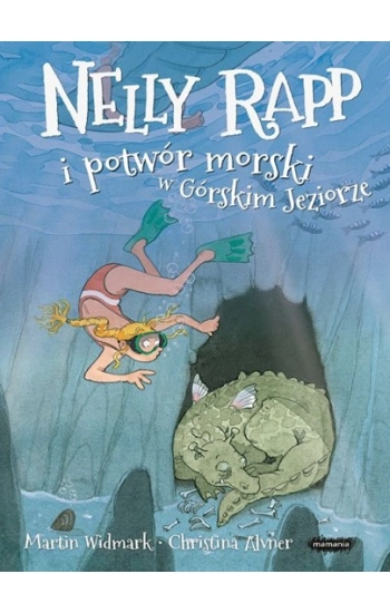 Nelly Rapp i potwór morski w Górskim Jeziorze - Martin Widmark