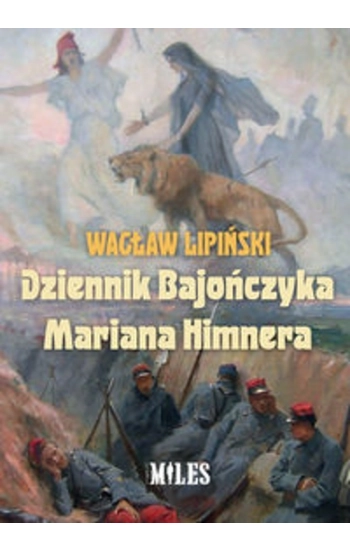 Dziennik Bajończyka Mariana Himnera - Wacław Lipiński