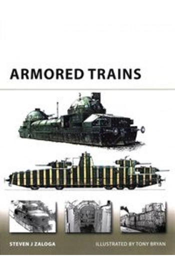 Armored Trains - Steven Zaloga