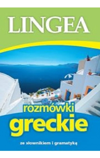 Lingea rozmówki greckie - Opracowanie Zbiorowe