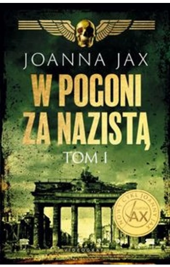 W pogoni za nazistą Tom 1 - Joanna Jax