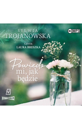CD MP3 Powiedz mi jak będzie (audio) - Sylwia Trojanowska