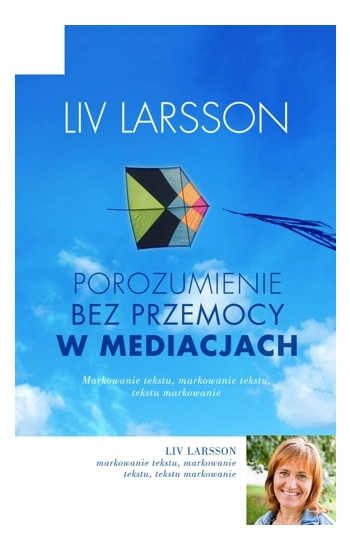 Porozumienie bez przemocy w mediacjach - Larsson Liv