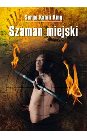 Szaman miejski - Serge Kahili