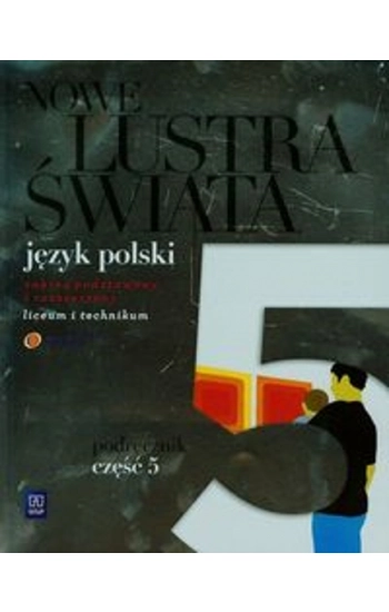 Nowe Lustra świata 5 Podręcznik Zakres podstawowy i rozszerzony - Witold Bobiński
