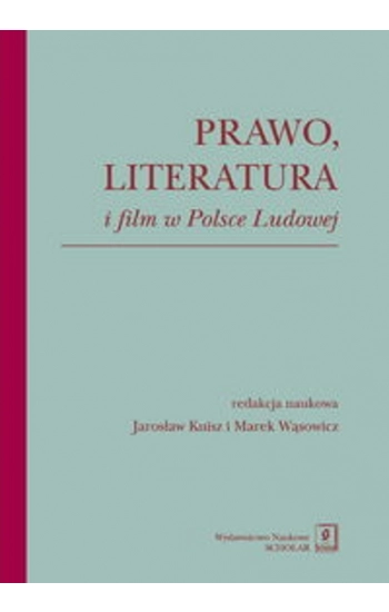 Prawo literatura i film w Polsce Ludowej - zbiorowa praca