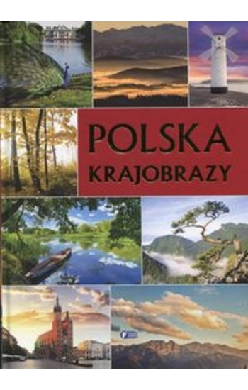 Polska krajobrazy - zbiorowa praca