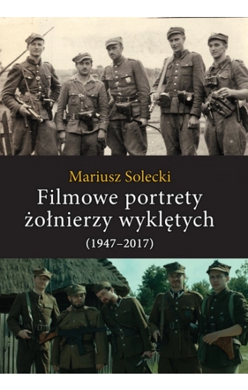 Filmowe portrety żołnierzy wyklętych - Mariusz Solecki