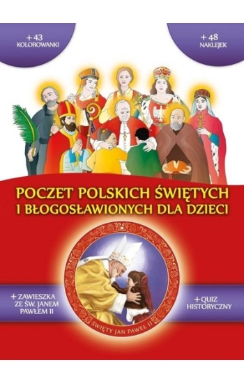 Poczet polskich świętych i błogosławionych dla dzieci - Ireneusz Korpyś, Józefina Kępa