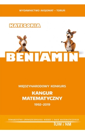 Matematyka z wesołym Kangurem BENIAMIN 2019 - Praca Zbiorowa