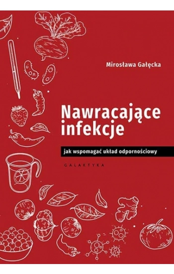 Nawracające infekcje - Mirosława Gałęcka
