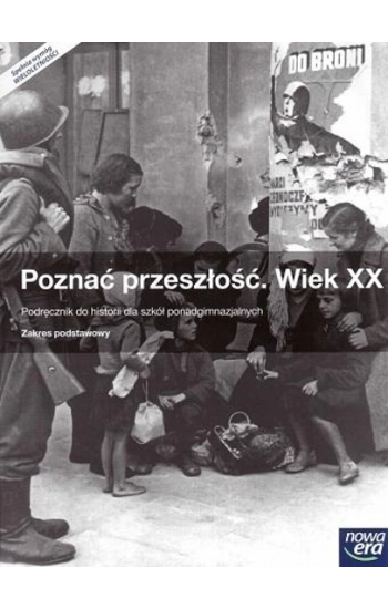 Poznać przeszłość Wiek XX Podręcznik Zakres podstawowy - Roszak Stanisław