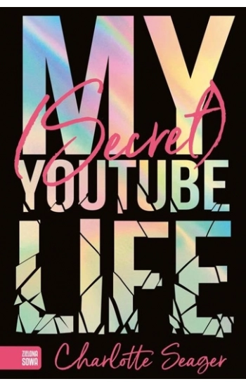 My Secret Youtube Life - Charlotte Seager