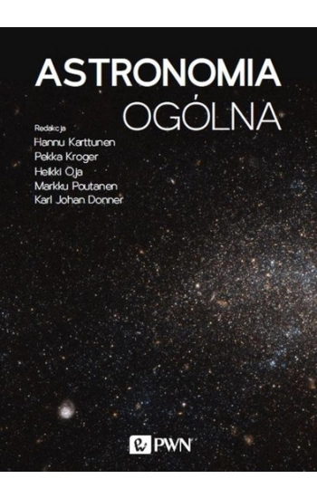 Astronomia ogólna - Hannu Karttunen, Pekka Kröger, Heikki Oja