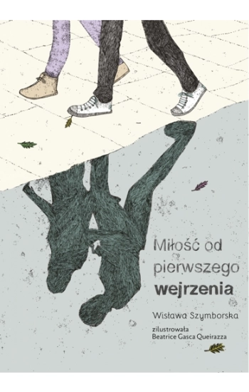 Miłość od pierwszego wejrzenia wyd. 2022 - Szymborska Wisława