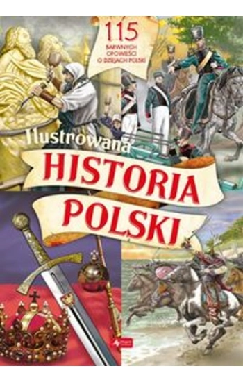 Ilustrowana historia Polski - Katarzyna Kies-Kokocińska