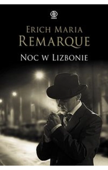 Noc w Lizbonie - Erich Remarque